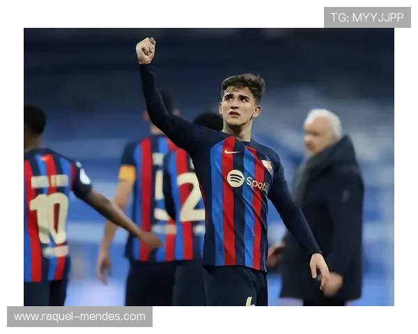 佩德里 vs 加维：中场核心成长路径与战术适配差异